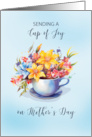 Cup of Joy and Flowers Mothers Day for Anyone card