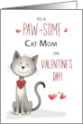 Funny Cat Valentine for Mom from the Pet card