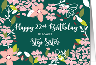 Step Sister 22nd Birthday Green Flowers card