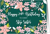 Step Sister 24th Birthday Green Flowers card
