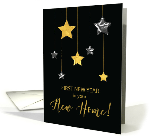 First New Year at New Home Gold and Silver Looking Stars on Black card