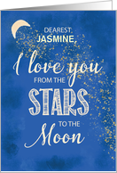 Custom Name, Jasmine, Love From Stars to Moon Night Sky With Glitter card
