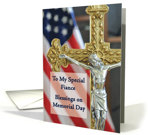 Fiance Memorial Day Blessings= with Cross and Flag card (1597432)