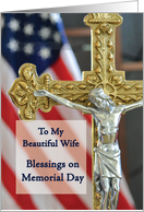 Wife Memorial Day Blessings with Cross and Flag card