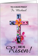 Custom Name Priest Easter He is Risen Cross Watercolor Flowers card