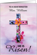 Custom Name Minister Easter He is Risen Cross Watercolor Flowers card