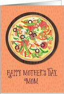 Mom from Tween or Teen Pizza Mother’s Day card