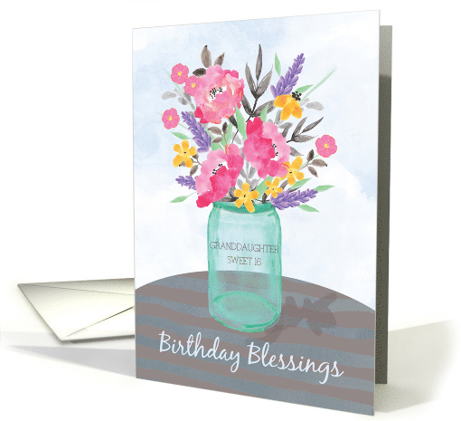 Granddaughter Sweet 16th Birthday Blessings Jar Vase with Flowers card