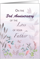 Father Custom Year 3rd Anniversary of Loss Watercolor Florals and Bran card