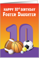 Foster Daughter 10th Birthday Sports Balls card