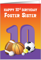 Foster Sister 10th Birthday Sports Balls card