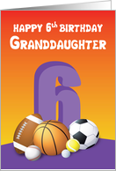 Granddaughter 6th Birthday Sports Balls card