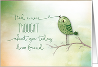Friend Nice Thought of You Bird card