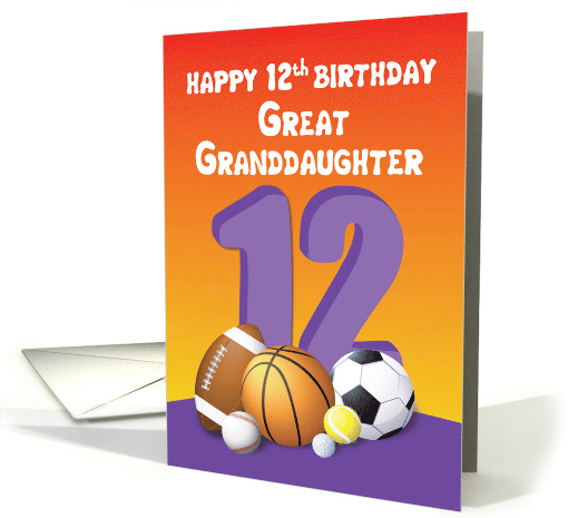 Great Granddaughter 12th Birthday Sports Balls card (1614854)