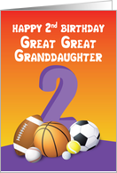 Great Great Granddaughter 2nd Birthday Sports Balls card