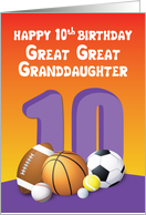 Great Great Granddaughter 10th Birthday Sports Balls card