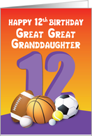 Great Great Granddaughter 12th Birthday Sports Balls card