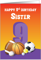 Sister 9th Birthday Sports Balls card