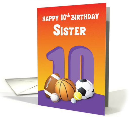 Sister 10th Birthday Sports Balls card (1619614)