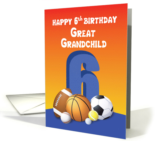 Great Grandchild, Boy 6th Birthday Sports Balls card (1620092)