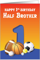 Half Brother 1st Birthday Sports Balls card