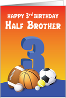 Half Brother 3rd Birthday Sports Balls card