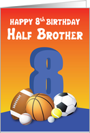 Half Brother 8th Birthday Sports Balls card