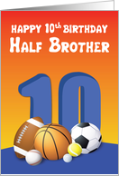 Half Brother 10th Birthday Sports Balls card