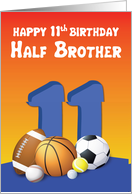 Half Brother 11th Birthday Sports Balls card