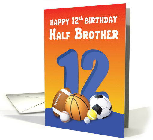 Half Brother 12th Birthday Sports Balls card (1620402)