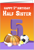 Half Sister 5th Birthday Sports Balls card