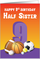 Half Sister 9th Birthday Sports Balls card