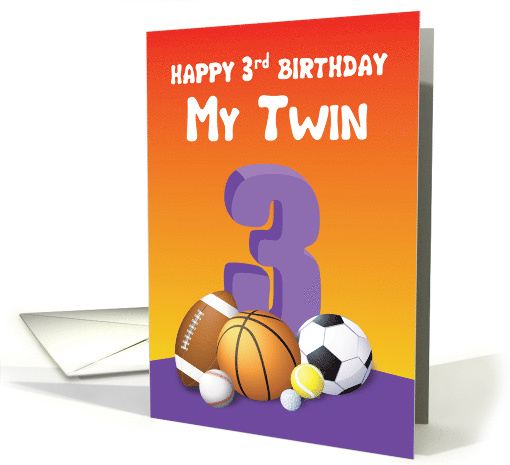 My Twin Sister 3rd Birthday Sports Balls card (1621488)