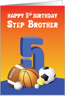 Step Brother 5th Birthday Sports Balls card