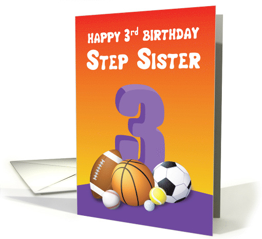 Step Sister 3rd Birthday Sports Balls card (1621748)