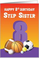 Step Sister 8th Birthday Sports Balls card