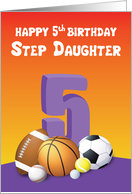 Step Daughter 5th Birthday Sports Balls card