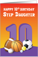 Step Daughter 10th Birthday Sports Balls card