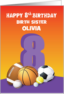 Custom Name and Relation Birth Sister Girl 8th Birthday Sports Balls card