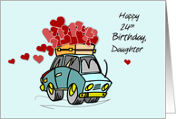 Daughter 24th Birthday Car Load of Hearts card
