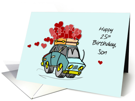 Son 25th Birthday Car Load of Hearts card (1633520)