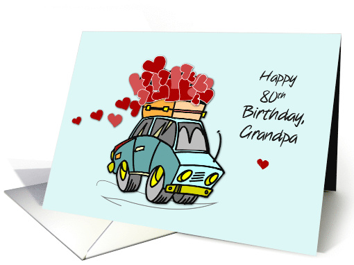 Grandfather 80th Birthday Car Load of Hearts card (1636306)