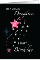Daughter 21st Birthday Star Inspirational Pink and Black card