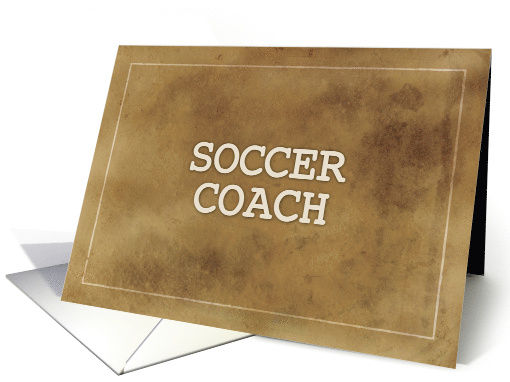 Soccer Coach Thanks Definition Simple Brown Grunge Like card (1644708)