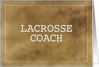 Lacrosse Coach Thanks Definition Simple Brown Grunge Like card