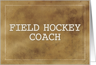 Field Hockey Coach Thanks Definition Simple Brown Grunge Like card