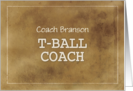 Custom Name T-Ball Coach Thanks Definition Simple Brown Grunge Like card