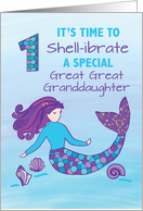 Great Great Granddaughter 1st Birthday Sparkly Look Mermaid card