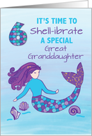 Great Granddaughter 6th Birthday Sparkly Look Mermaid card