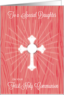 Daughter First Communion Cross and Rays on Pink Wood card